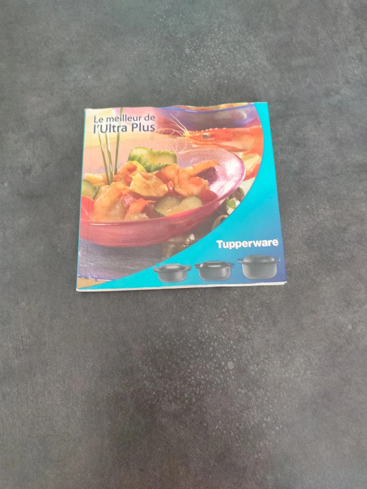 Livre recette tupperware le meilleur de l'ultra plus
